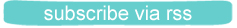 subscribe via rss