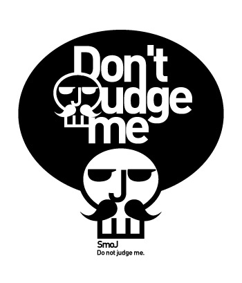 Don't Judge Me