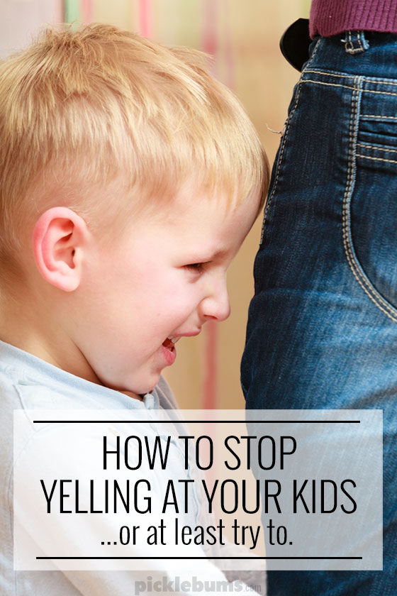 How to stop yelling at your kids... or at least try to. 