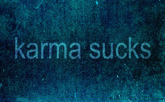 karma sucks