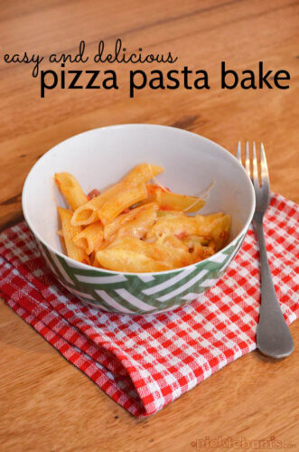 Pizza Pasta Bake - easy and delicious family meal