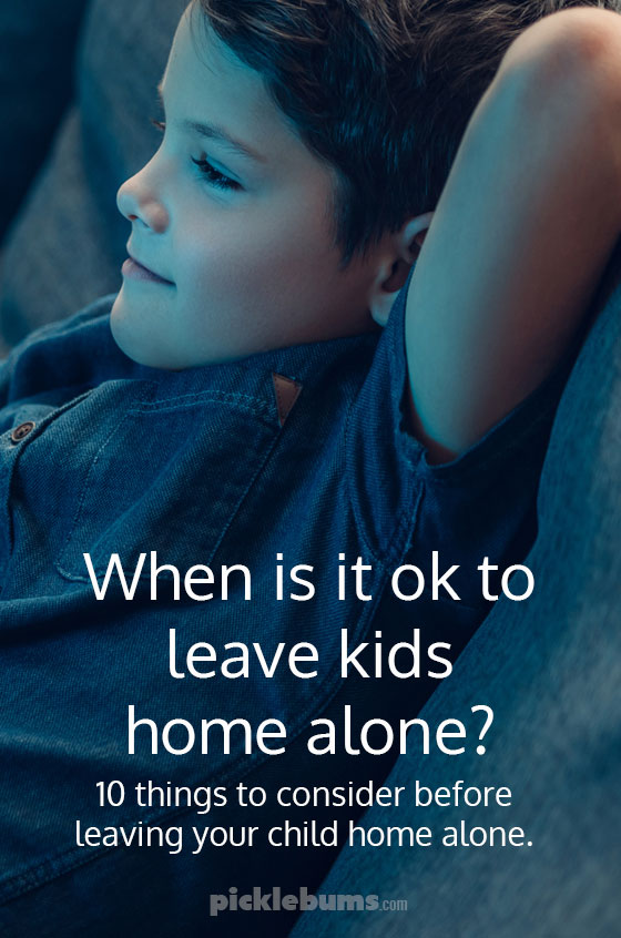 When it is ok to leave your child home alone? What do you need to consider when making this decision? 