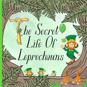 Children's book cover - The Secret Life of Leprechauns